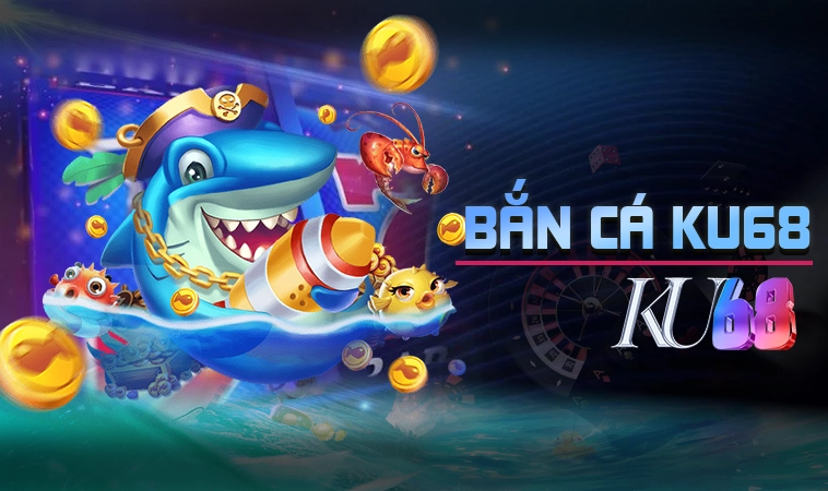 KU68 R2BEES: Nhà Cái Cá Cược Đẳng Cấp Dành Cho Dân Chuyên Nghiệp 13 Bắn cá KU68 thiết kế với giao diện cực kỳ đẹp và sinh động